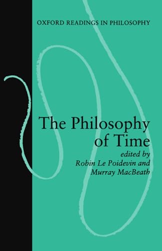 The Philosophy of Time (Oxford Readings in Philosophy) von Oxford University Press